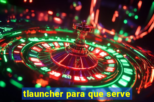 tlauncher para que serve